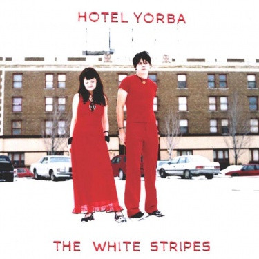 WHITE STRIPES - HOTEL YORBA